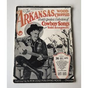 Vintage 1932 Cole Cowboy Song Book Sheet Music Arkansas Woodchopper Yodel Guitar